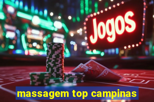 massagem top campinas